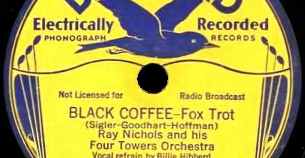 Black Coffee, Billie Hibberd vocals. Bluebird B-6013-B Label